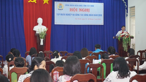 CĐVC tỉnh Tây Ninh tổ chức Hội nghị tập huấn nghiệp vụ công tác Công đoàn năm 2018