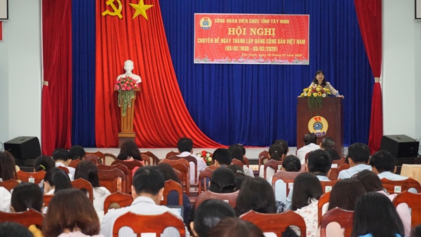 Công đoàn Viên chức tỉnh Tây Ninh tổ chức Hội nghị chuyên đề Ngày thành lập Đảng Cộng sản Việt Nam (03/02/1930 – 03/02/2020)