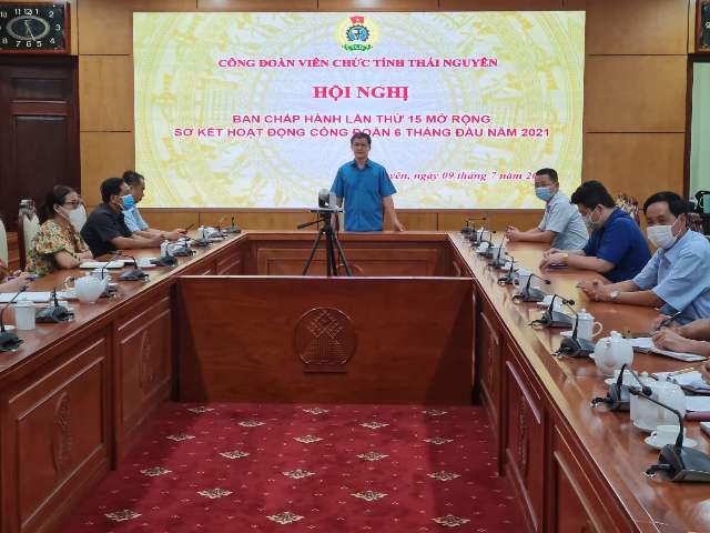 Công đoàn Viên chức tỉnh Thái Nguyên sơ kết 6 tháng đầu năm và triển khai nhiệm vụ công tác 6 tháng cuối năm 2021