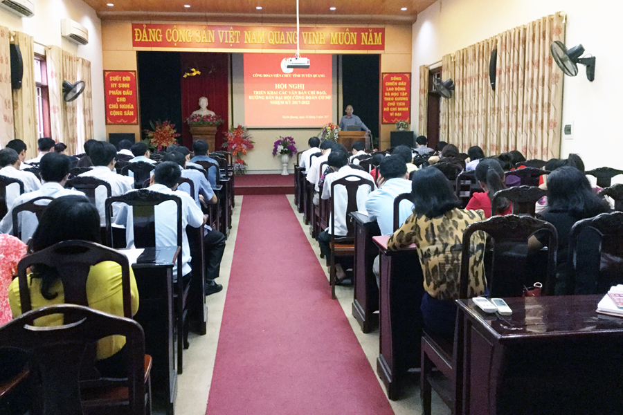 CĐVC Tuyên Quang Hội nghị tập huấn công tác tổ chức Đại hội năm 2017