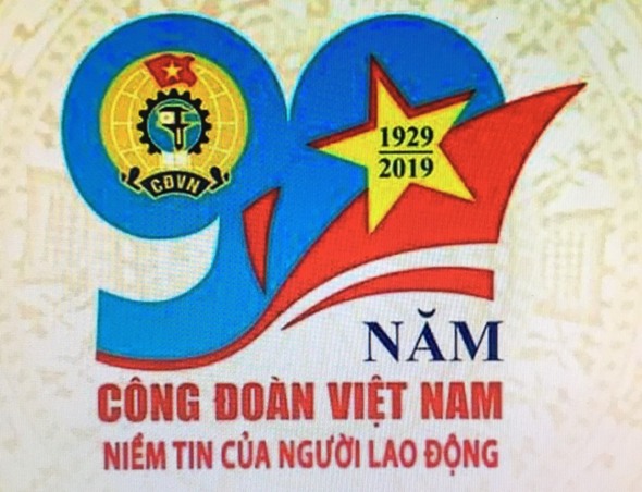 Đề cương tuyên truyền 90 năm Ngày thành lập Công đoàn Việt Nam (28/7/1929 - 28/7/2019)