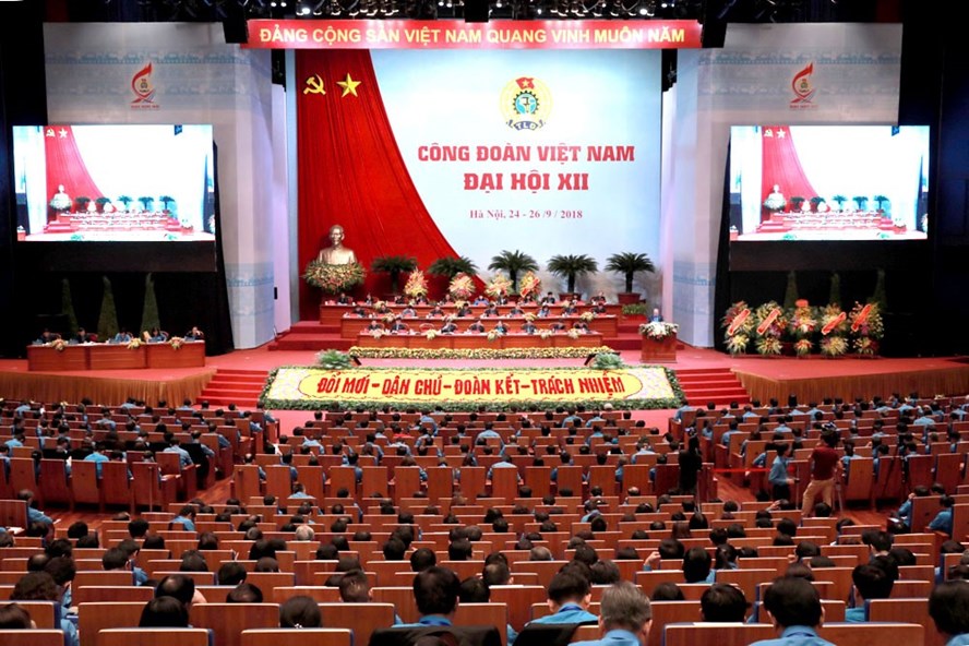 Khai mạc Đại hội XII Công đoàn Việt Nam, nhiệm kỳ 2018 - 2023