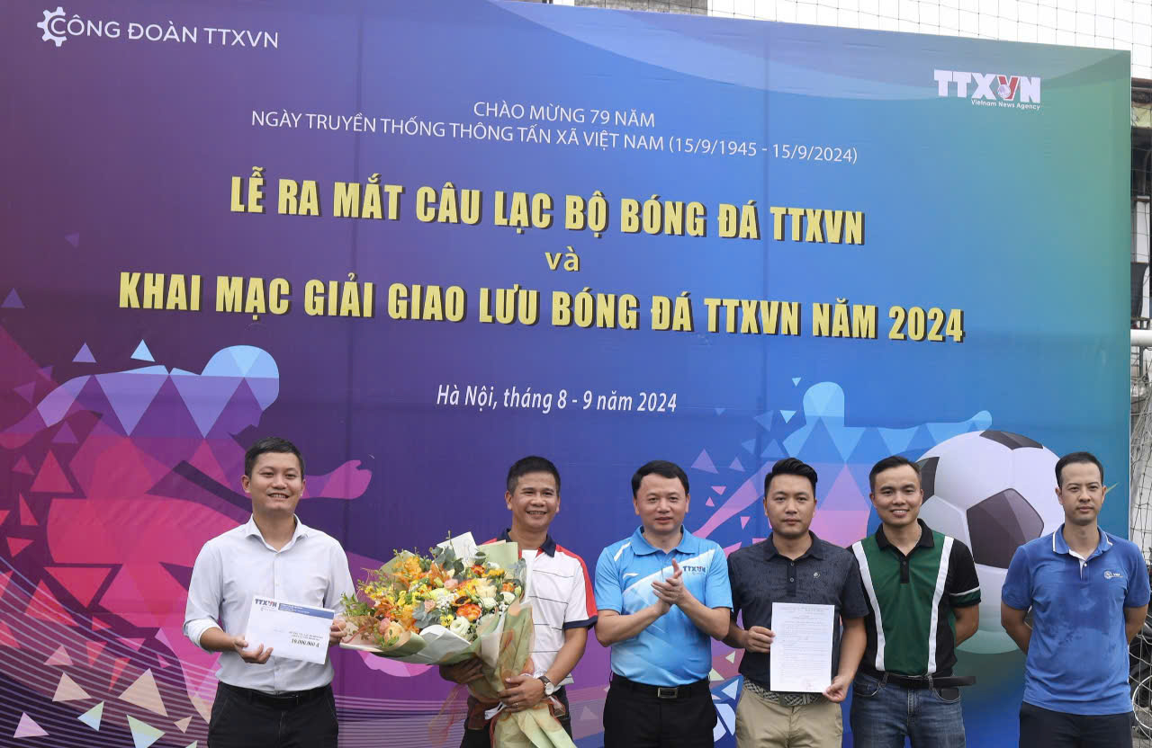 Công đoàn TTXVN ra mắt Câu lạc bộ bóng đá và khai mạc giao lưu bóng đá năm 2024