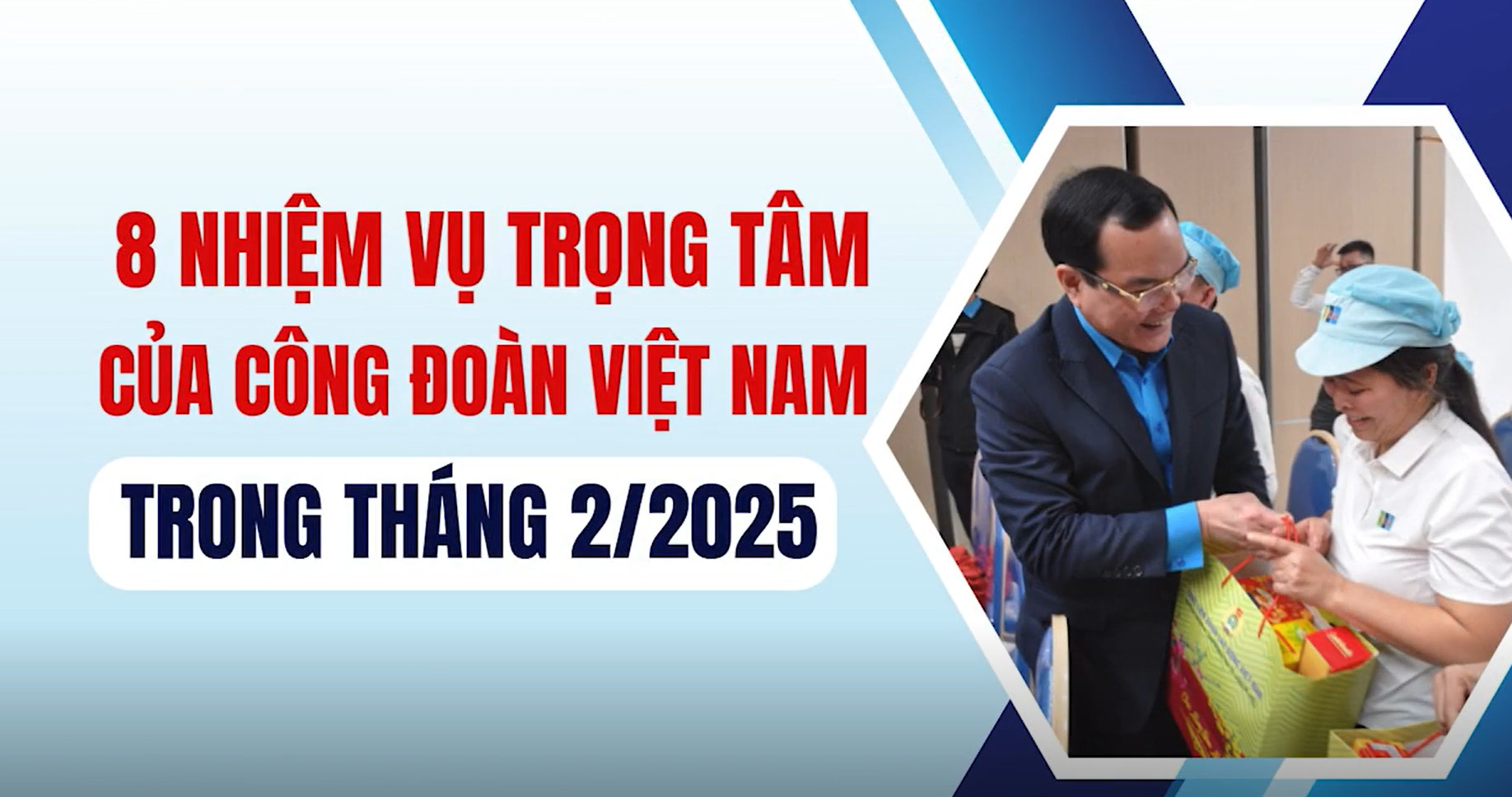 8 nhiệm vụ trọng tâm của Công đoàn Việt Nam trong tháng 02/2025