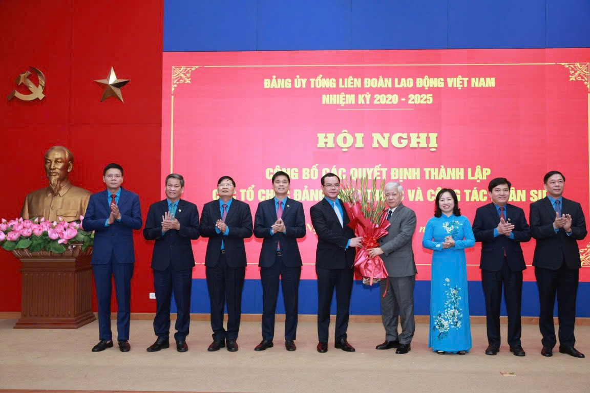 Tổng Liên đoàn Lao động Việt Nam  tổ chức hội nghị công bố các quyết định thành lập trực thuộc và công tác nhân sự