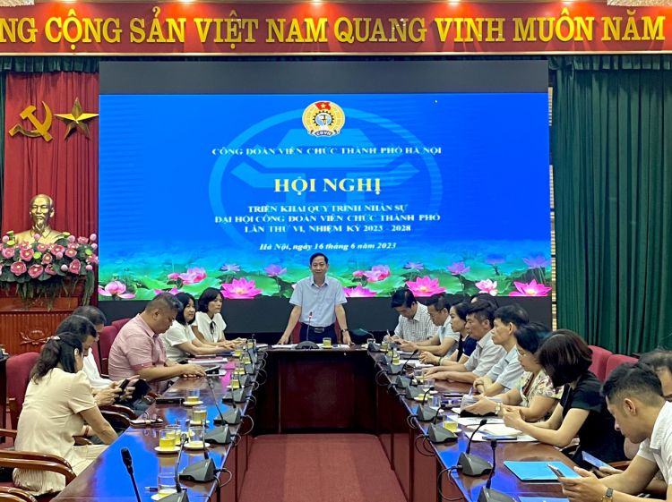 Hội nghị triển khai quy trình nhân sự Đại hội Công đoàn Viên chức thành phố Hà Nội lần thứ VI, nhiệm kỳ 2023-2028