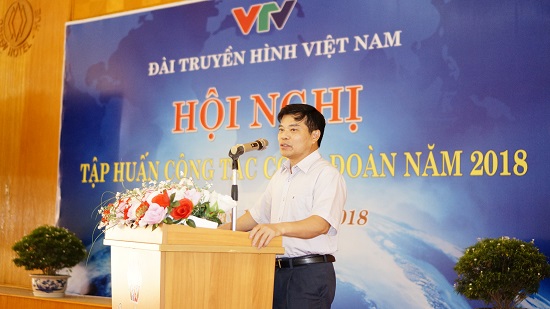 Công đoàn Đài Truyền hình Việt Nam tổ chức tập huấn công tác năm 2018