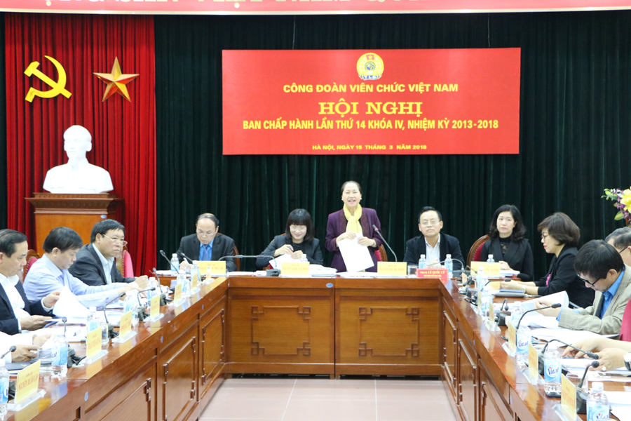 Hội nghị Ban Chấp hành Công đoàn Viên chức Việt Nam lần thứ 14 khóa IV: Thông qua toàn bộ nội dung chuẩn bị tổ chức Đại hội lần thứ V, nhiệm kỳ 2018-2023