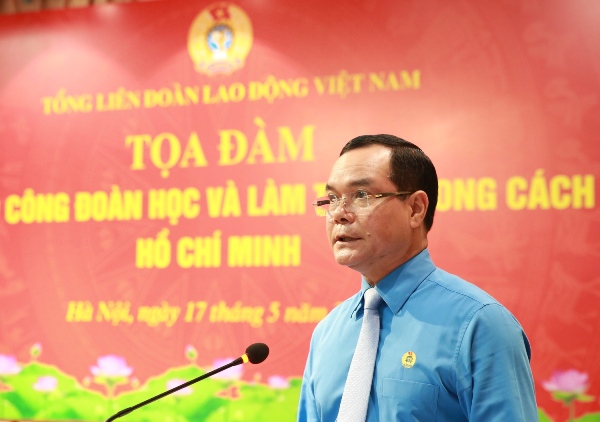 Tổng Liên đoàn Lao động Việt Nam: Tọa đàm Cán bộ công đoàn học và làm theo phong cách Hồ Chí Minh