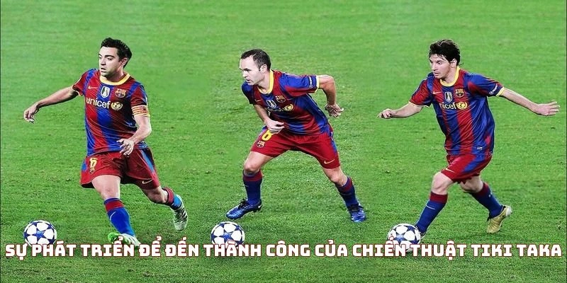 Tiki-Taka là gì? Một phong cách ghi bàn độc đáo - 7M