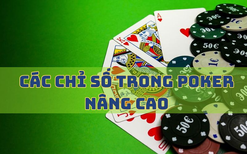 Các Chỉ Số Trong Poker - Hướng Dẫn Cách Đọc Chỉ Số Từ A - Z