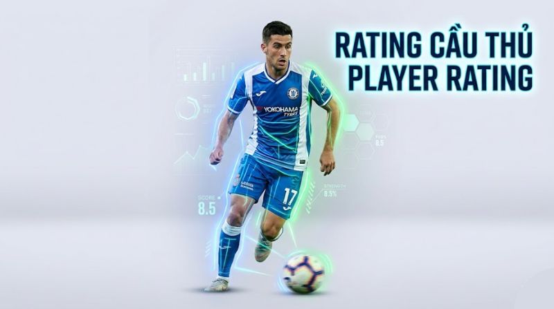 rating-cau-thu-la-gi.jpg Rating cầu thủ là gì? Cách chấm điểm cầu thủ bóng đá